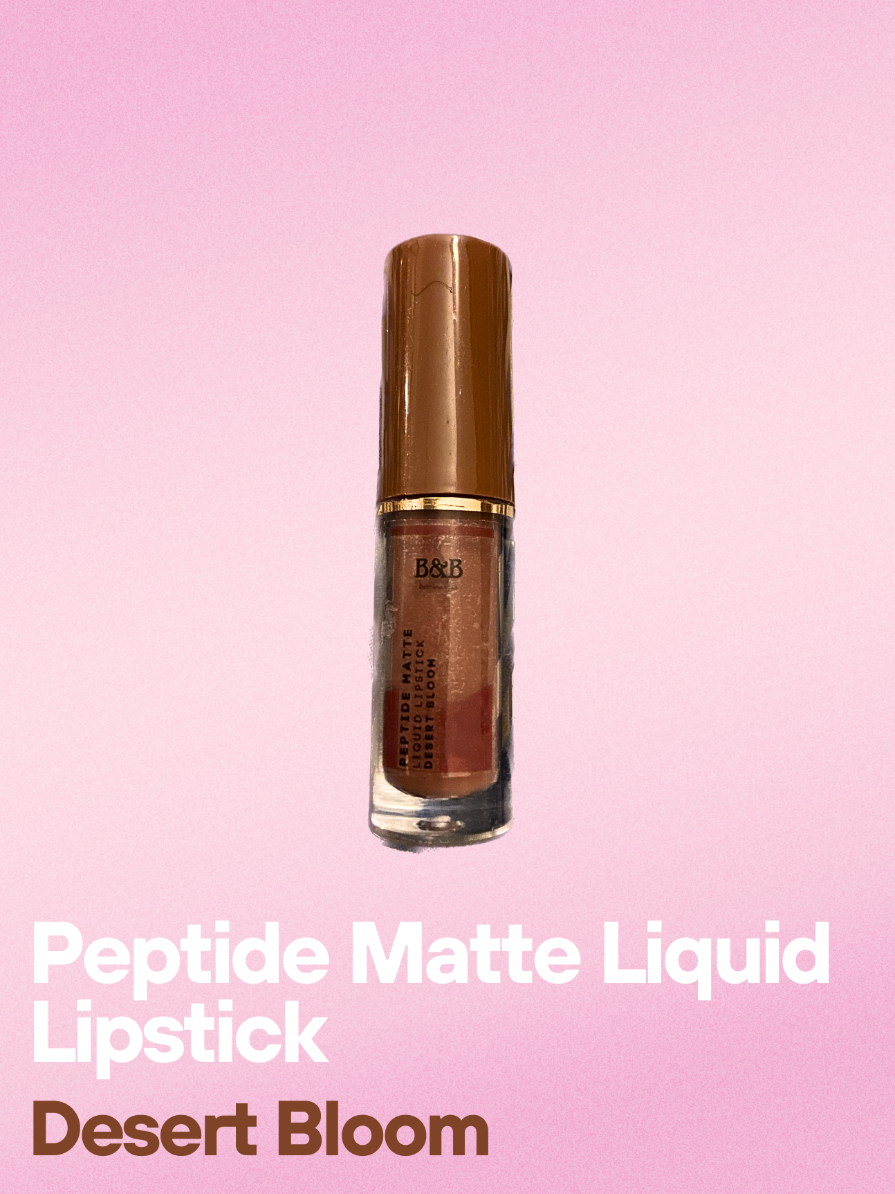 B&B Derma - Desert Bloom Â€â€œ Peptide Matte Liquid Lipstick