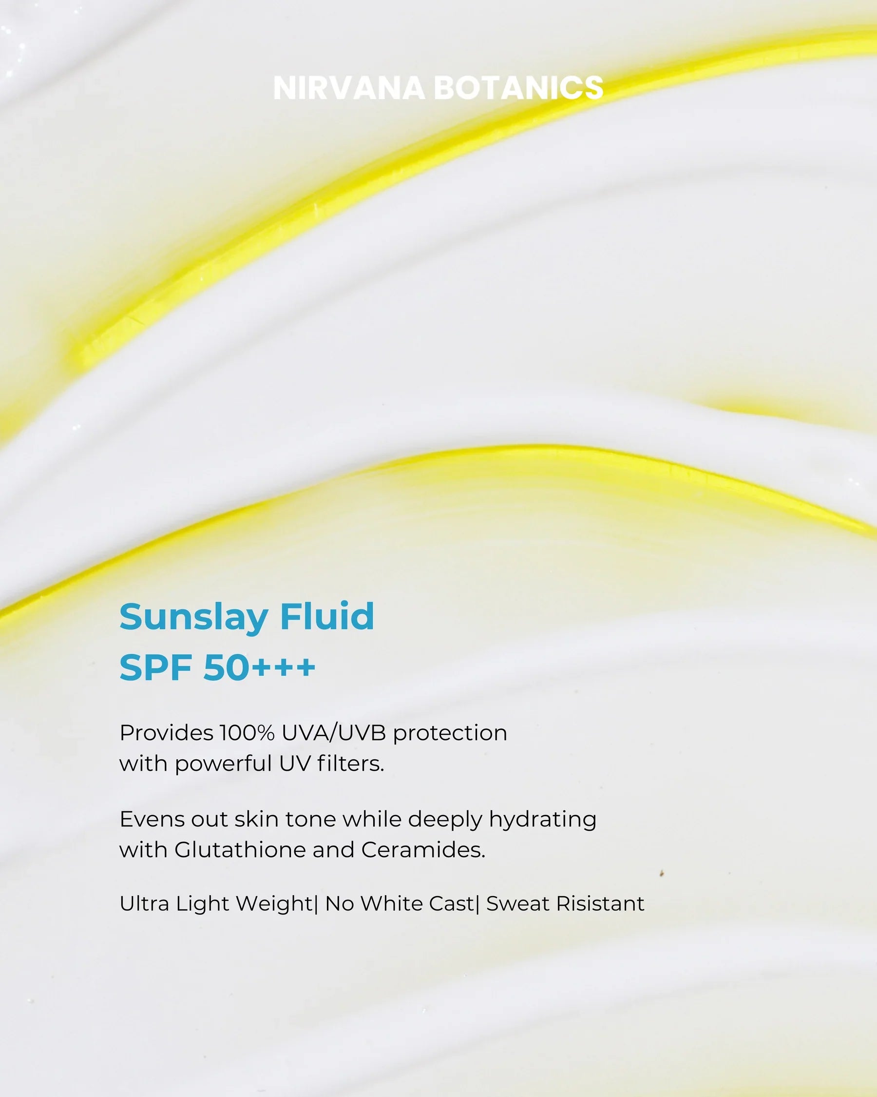Nirvana Botanics - SunSlay Sunscreen Fluid SPF 50+++